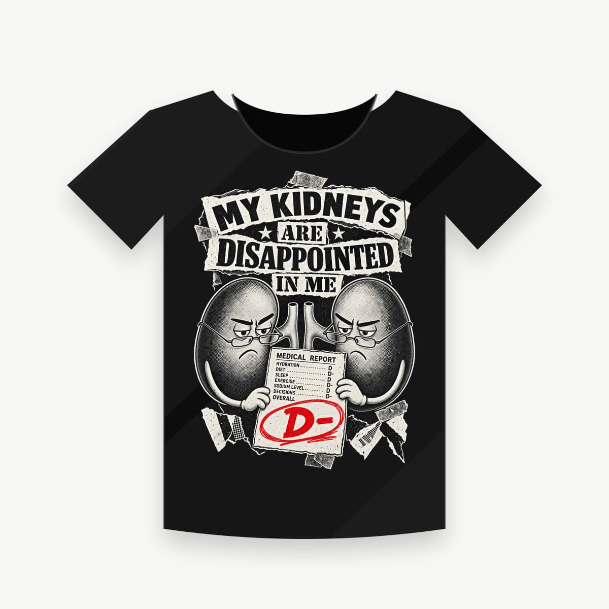 MY KIDNEYS ARE DISAPPOINTED IN ME