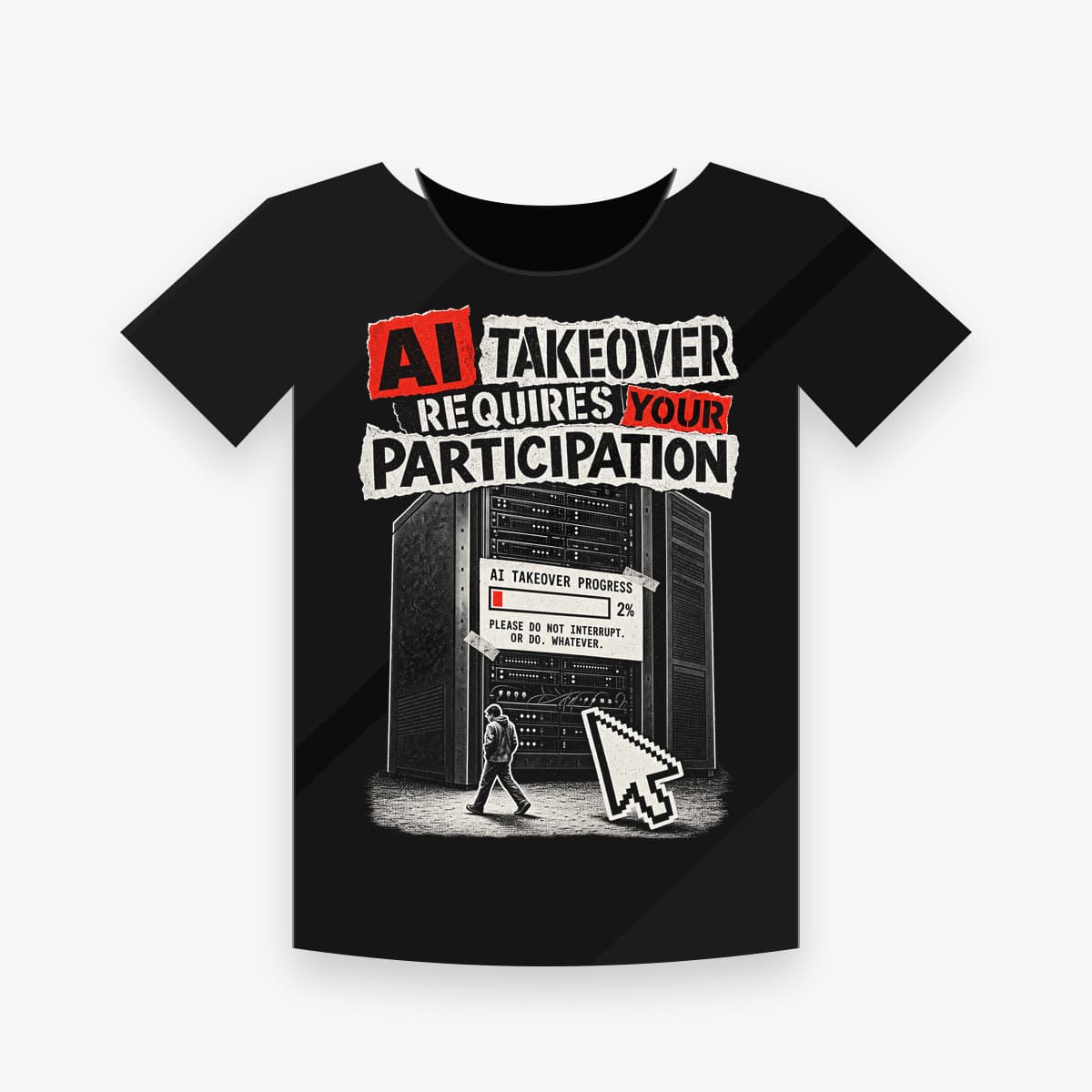 AI TAKEOVER REQUIRES YOUR PARTICIPATION