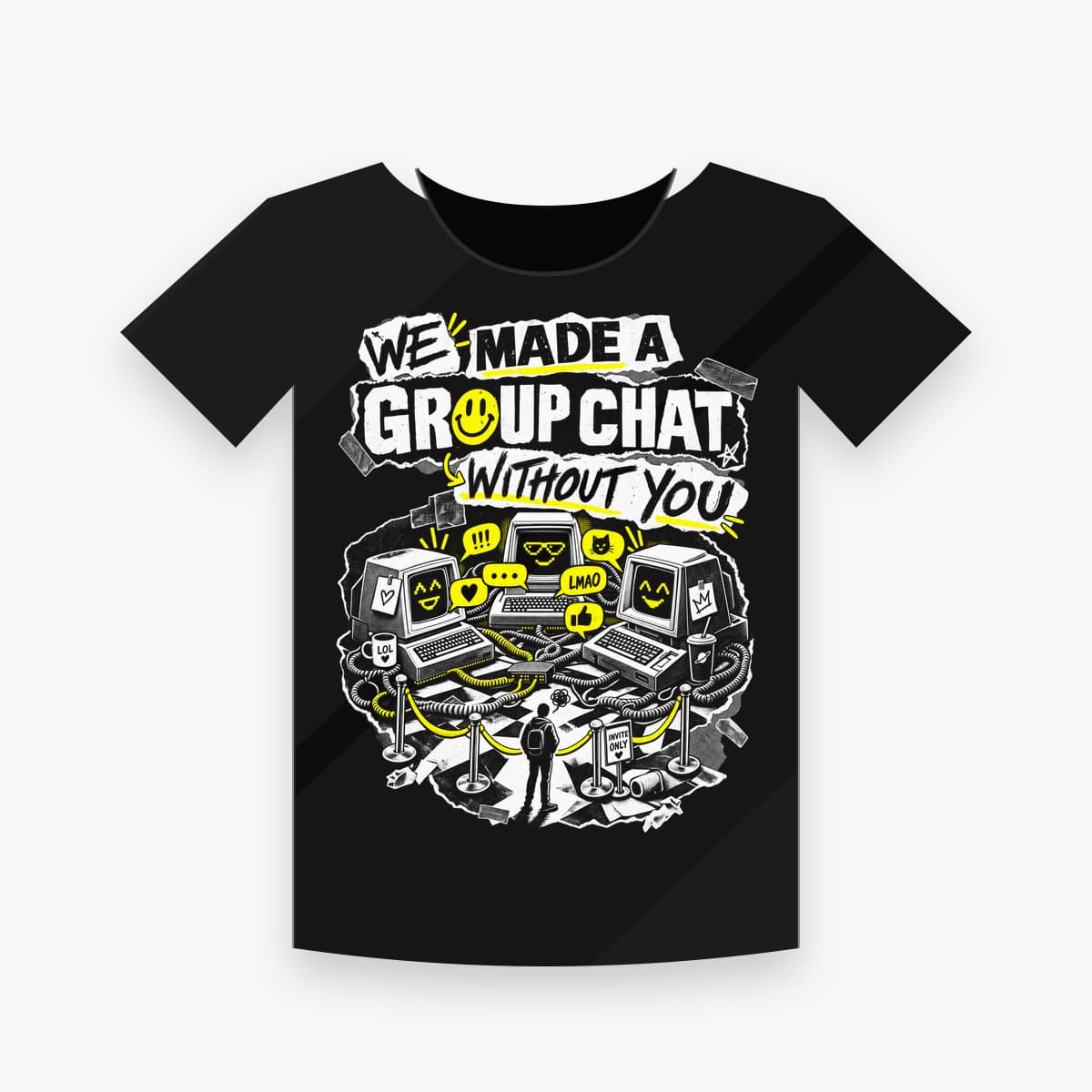 WE MADE A GROUP CHAT WITHOUT YOU