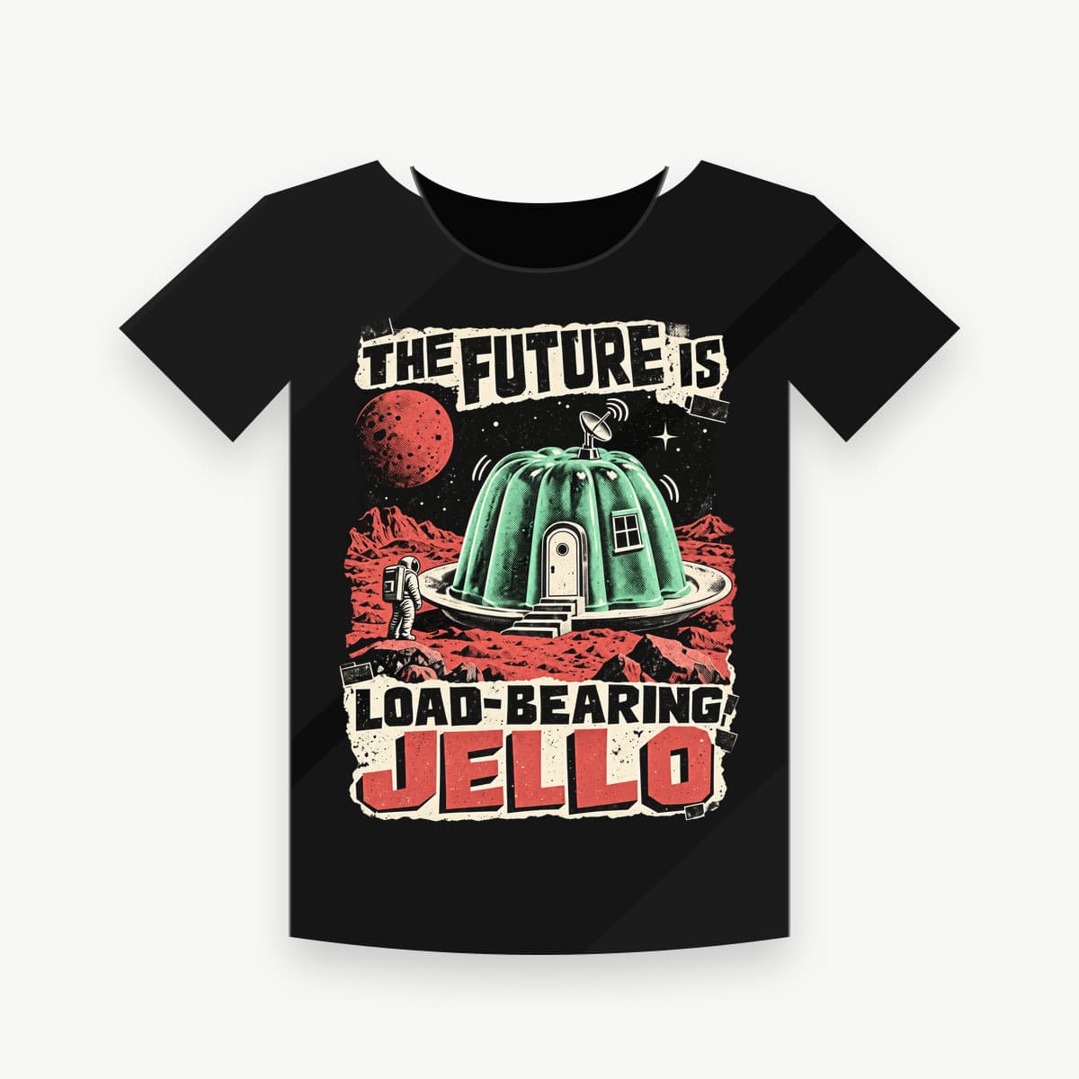 THE FUTURE IS LOAD-BEARING JELLO