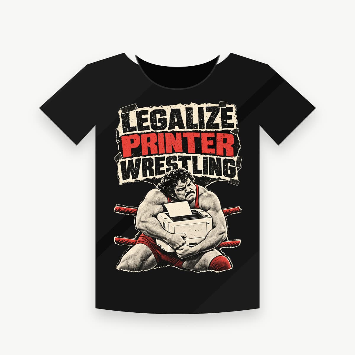 LEGALIZE PRINTER WRESTLING