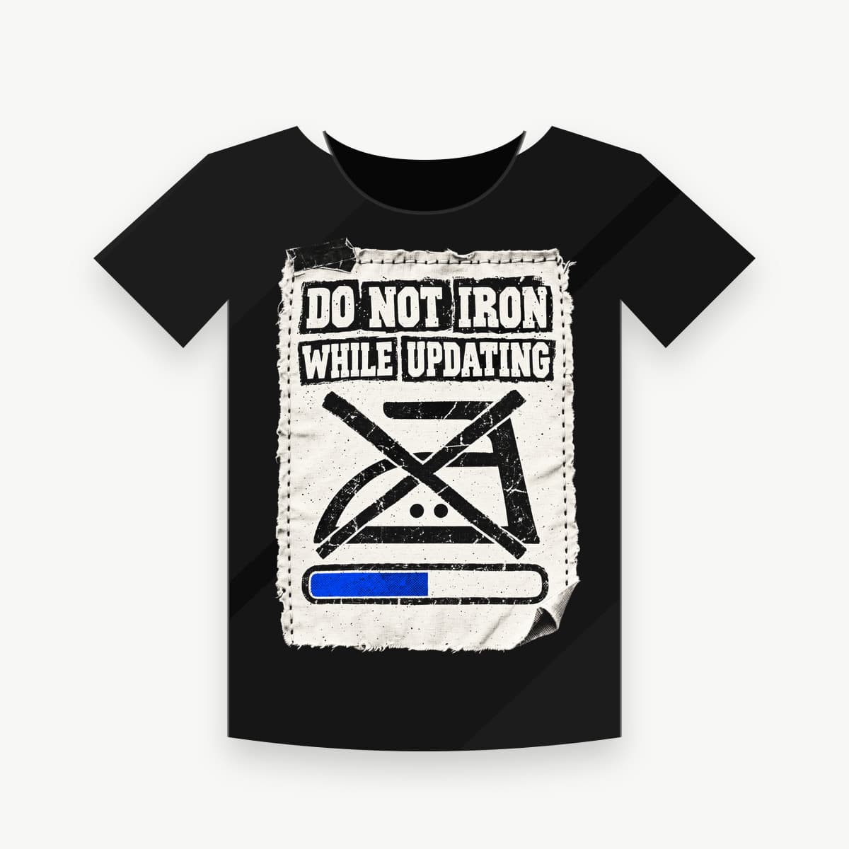 DO NOT IRON WHILE UPDATING — printed on a black tee