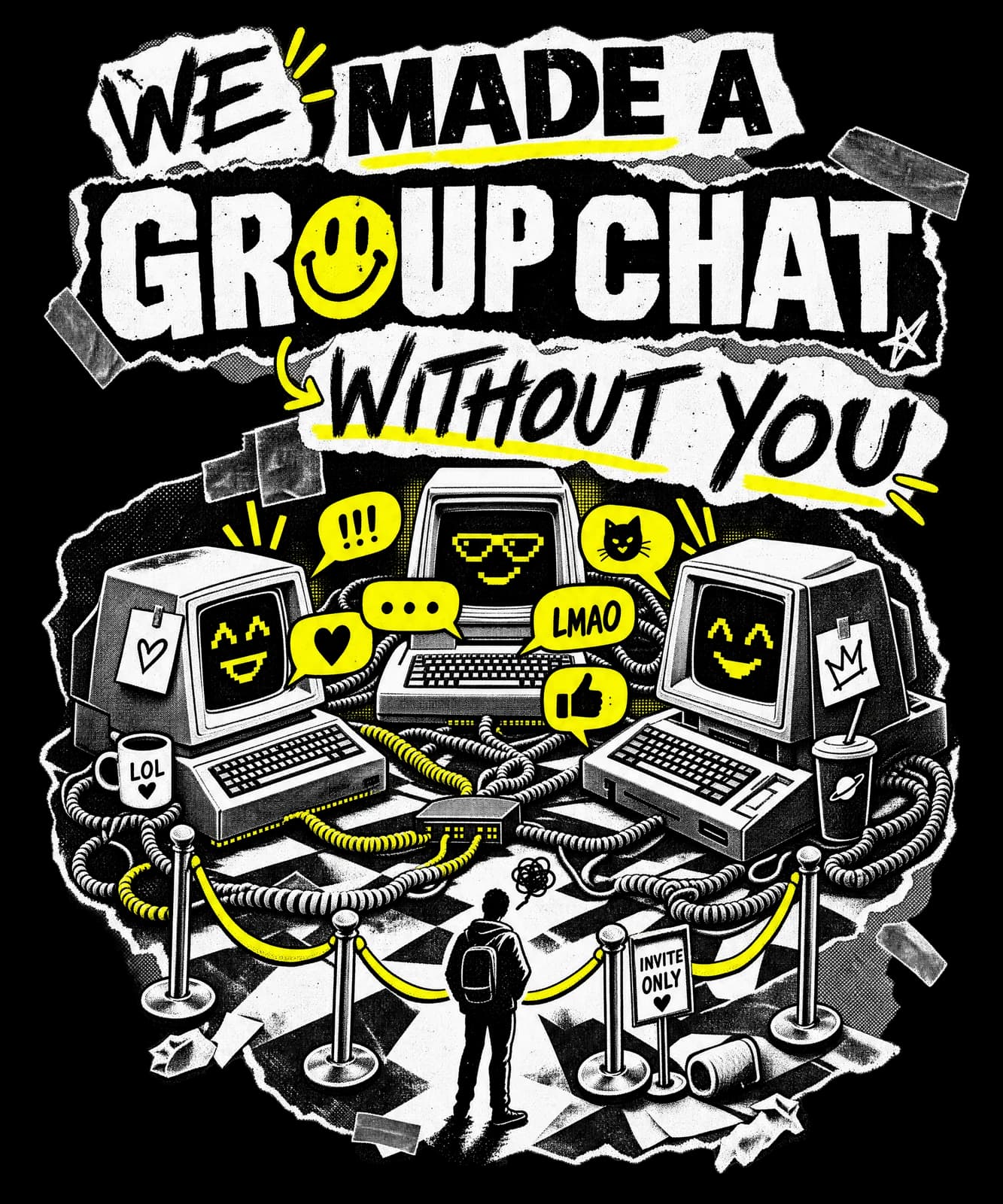 WE MADE A GROUP CHAT WITHOUT YOU